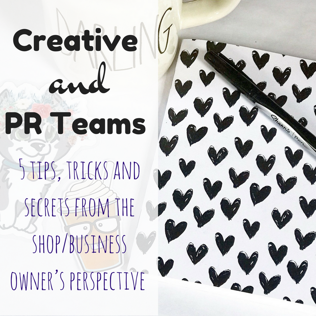 Creative and PR Teams; 5 Tips, Tricks and Secrets from the Shop/Business Owner's Perspective